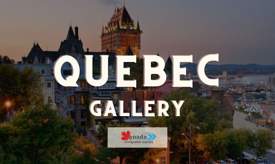 Canada Immigration Express - QUEBEC